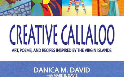 Creative Callaloo: Art, Poems and Recipes Inspired by the Virgin Islands