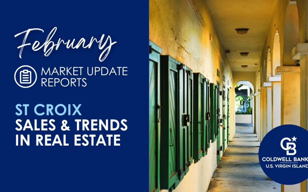 St Croix February 2024 Real Estate Reports