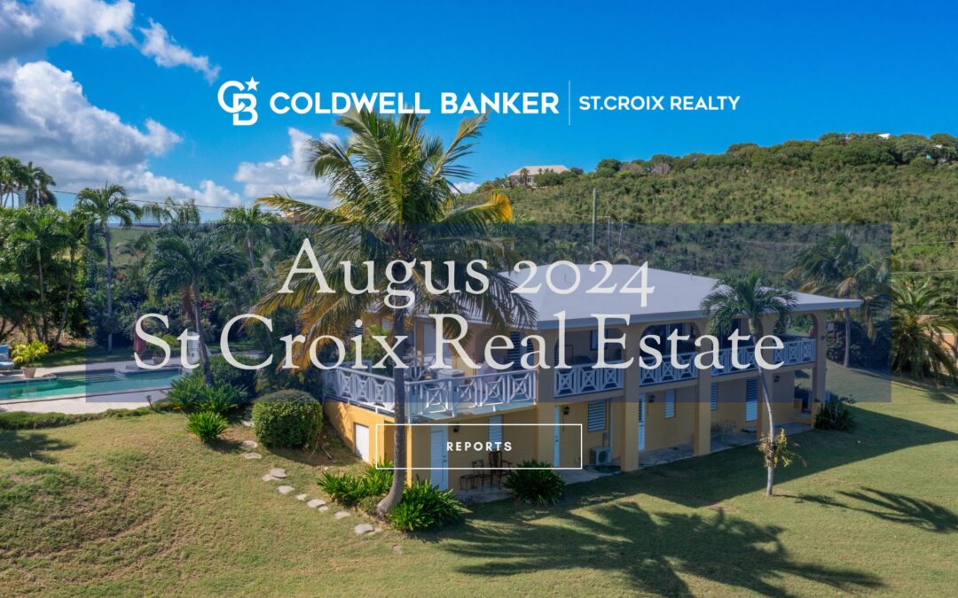 St Croix August 2024 Real Estate Reports